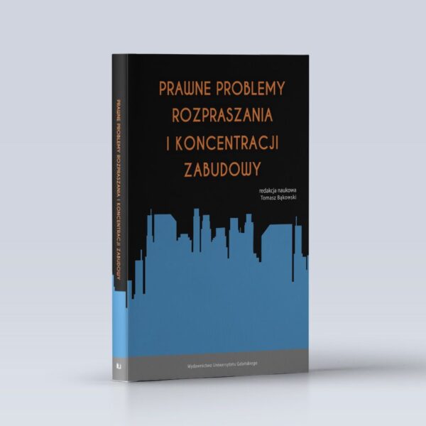 Prawne problemy rozpraszania i koncentracji zabudowy