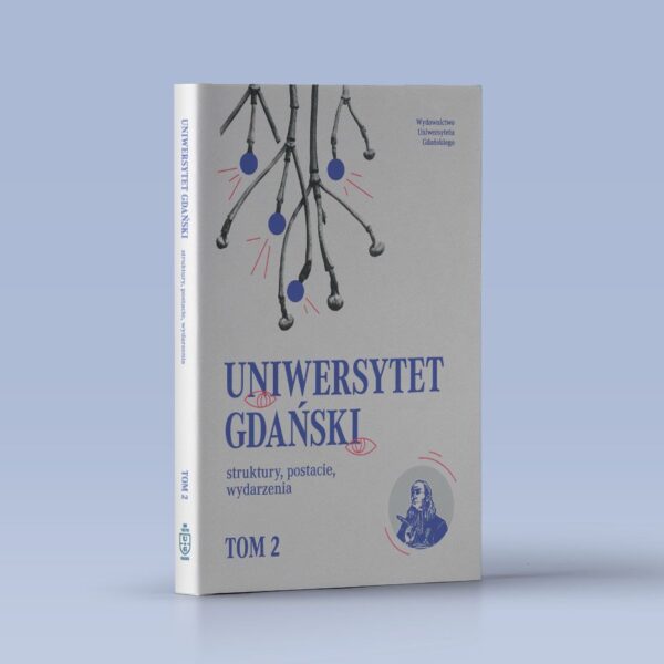Uniwersytet Gdański – struktury, postacie, wydarzenia. Tom 2