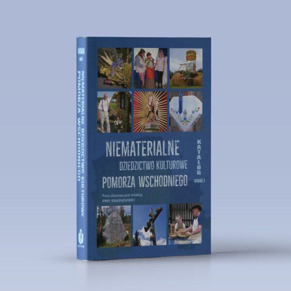 Niematerialne dziedzictwo kulturowe Pomorza Wschodniego