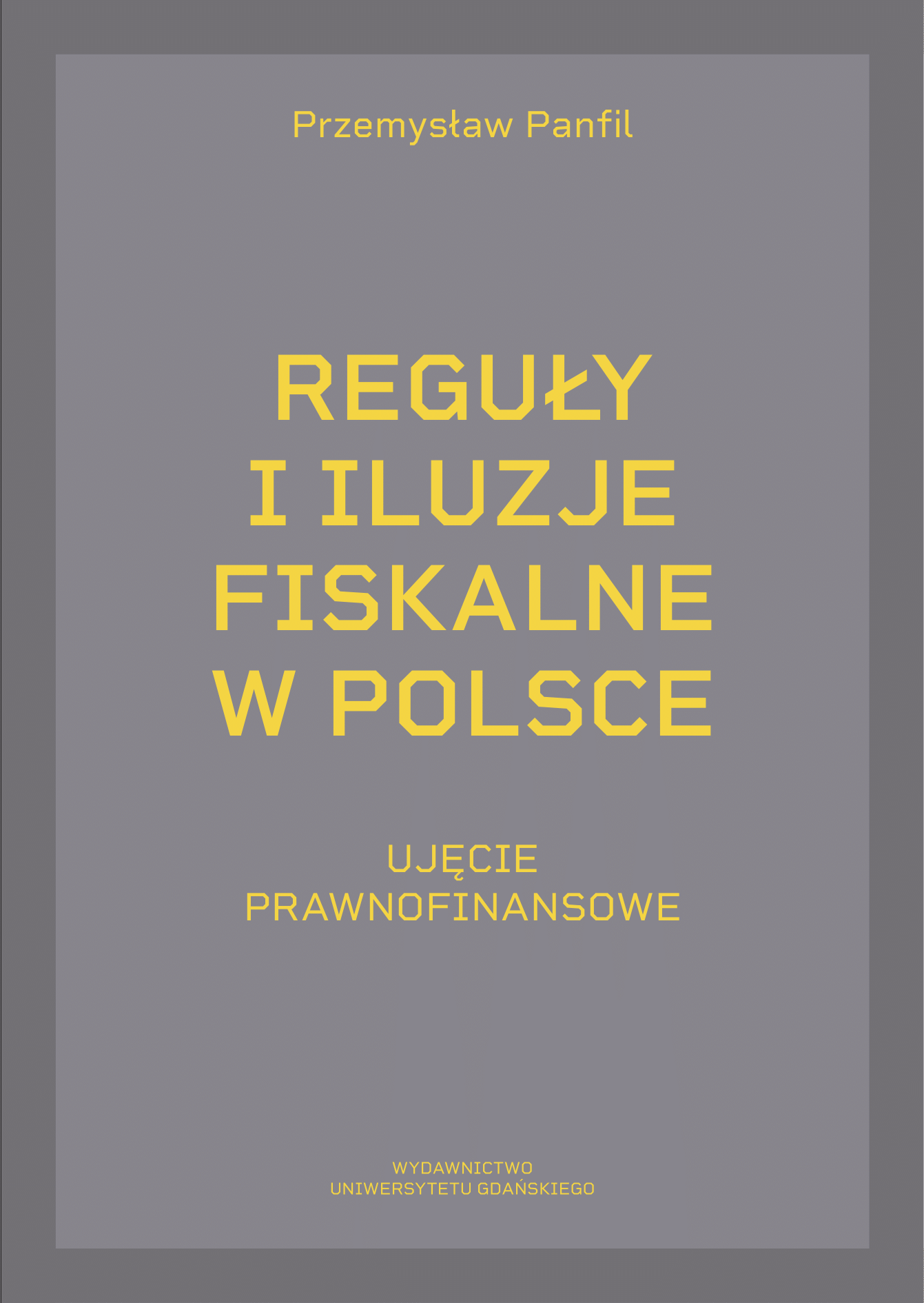 Reguły i iluzje fiskalne w Polsce. Ujęcie prawnofinansowe - Image 2