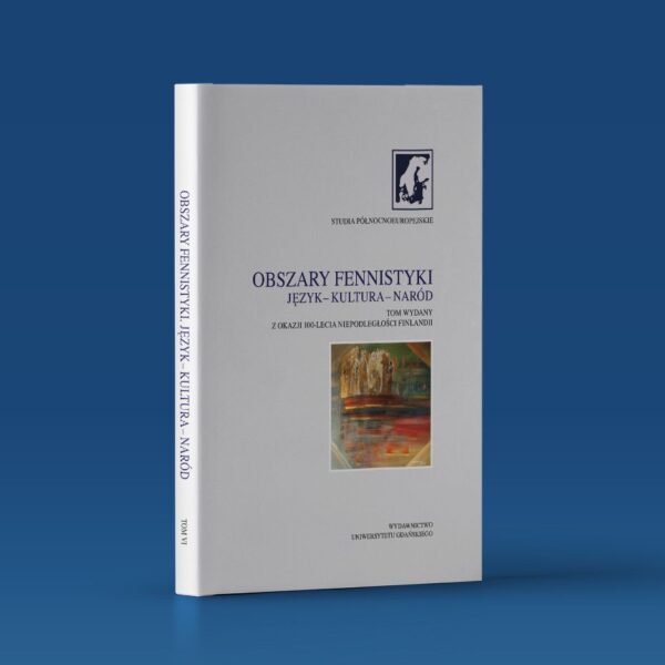 Obszary fennistyki. Język – kultura – naród