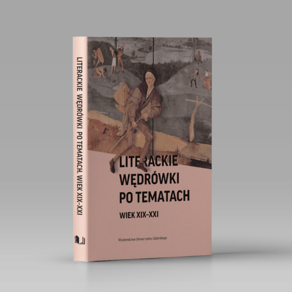 Literackie wędrówki po tematach. Wiek XIX-XXI
