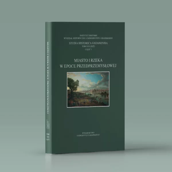 Studia Historica Gedanensia. Tom XVI (2025). Cz. 1