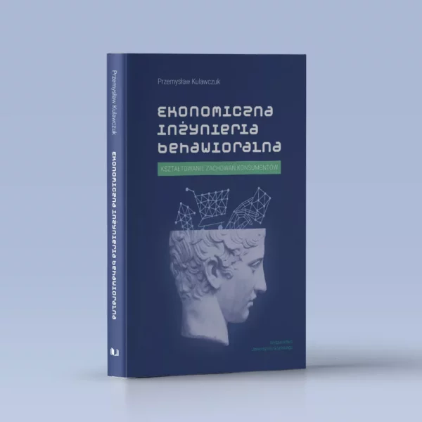 Okładka książki Ekonomiczna inżynieria behawioralna