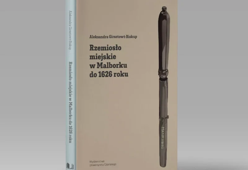 Okładka książki Rzemiosło miejskie w Malborku do 1626 roku