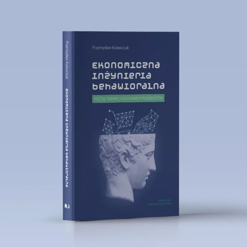 Okładka książki Ekonomiczna inżynieria behawioralna