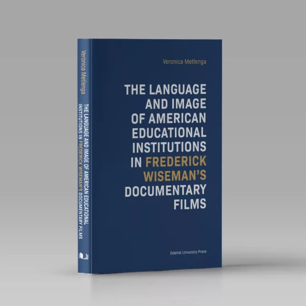 Okładka książki The Language and Image of American Educational Institutions in Frederick Wiseman's Documentary Films