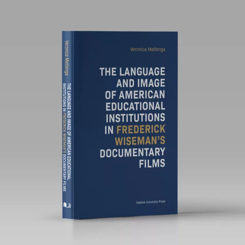 Okładka książki The Language and Image of American Educational Institutions in Frederick Wiseman's Documentary Films