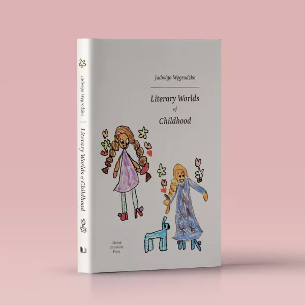 Okładka książki Literary Worlds of Childhood